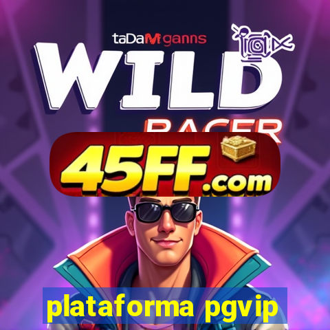 plataforma pgvip
